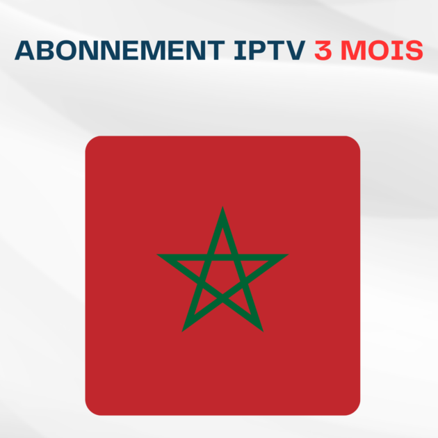 IPTV Maroc de 3 mois