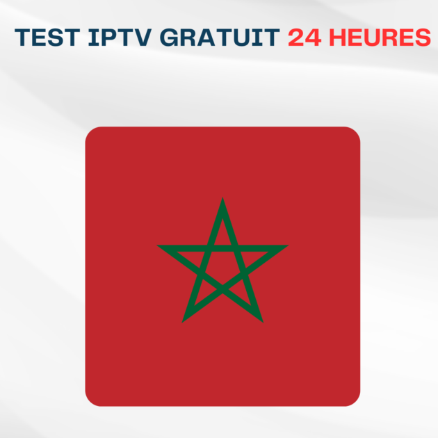 Abonnement IPTV Maroc - Testez Gratuitement notre IPTV